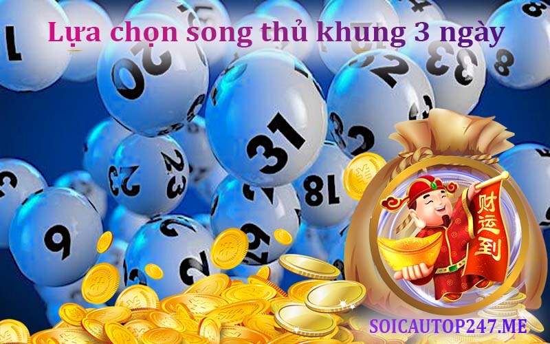 lua-chon-song-thu-khung-3-ngay