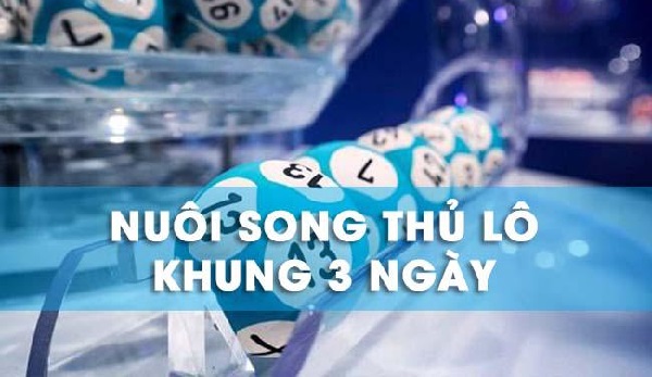 nuoi-lo-Song-thu-trong-3-ngay
