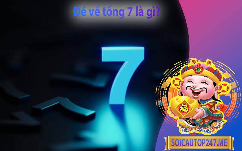 de-ve-tong-7-la-gi