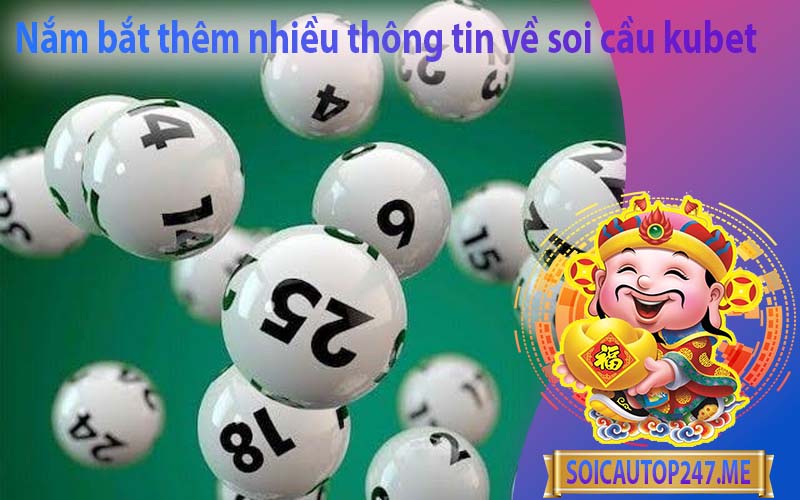 nam-bat-them-nhieu-thong-tin-ve-soi-cau-kubet