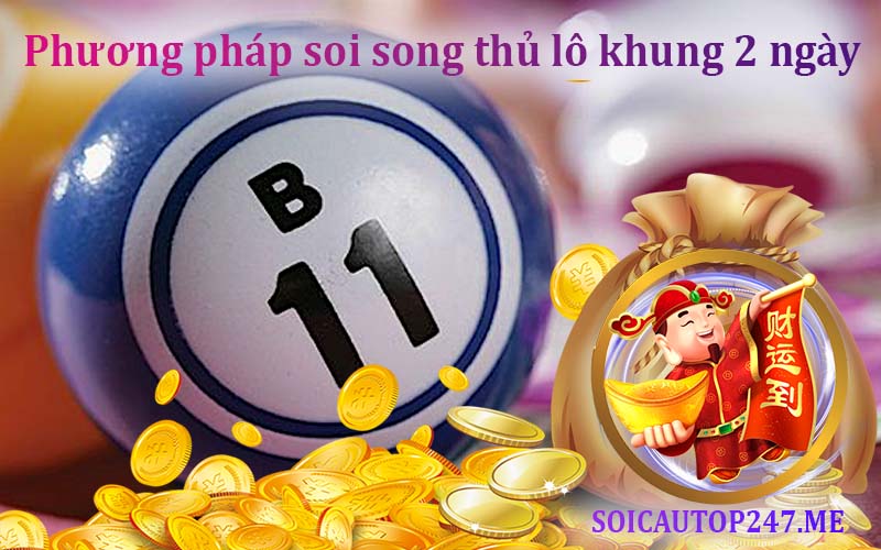 phuong-phap-soi-song-thu-lo-khung-2ngay