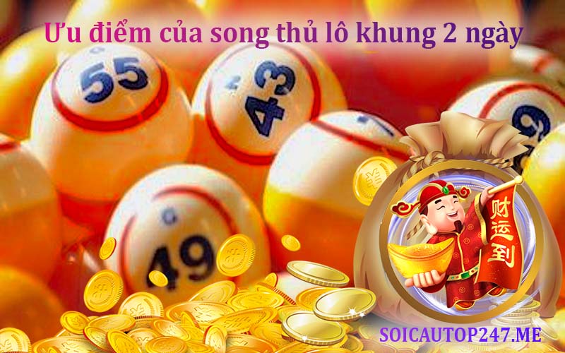 uu-diem-cua-song-thu-lo-khung-2-ngay